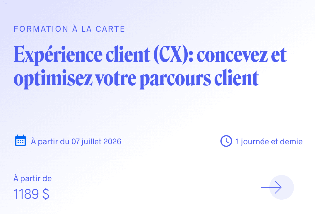 Expérience client (CX) : concevez et optimisez votre parcours client (Juillet 2026)